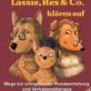 Lassie Rex Und Co Klären Auf -Haustier Alles Verkaufsgeschäft 0057776 lassie rex und co klaren auf